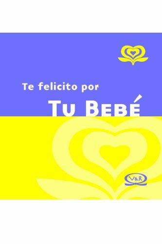 Te felicito por tu bebe