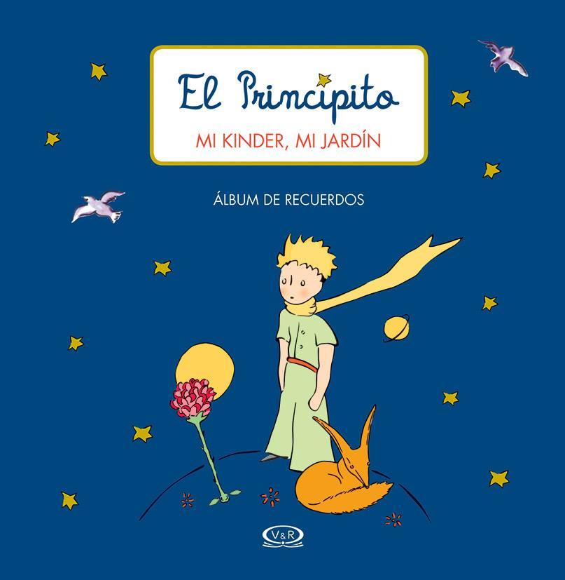 Principito, el. Mi kinder, mi jardin - album de recuerdos