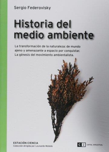 Historia del medio ambiente. La evolucion del entorno