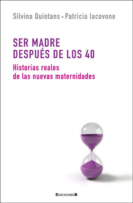 Ser madre despues de los 40