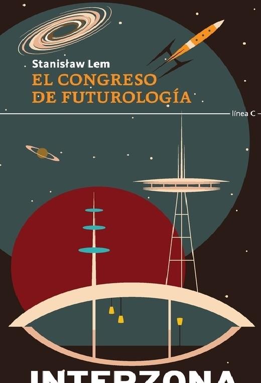 Congreso de futurología, el - 2/ed.- colección: Línea c