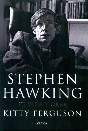 Stephen hawking. Su vida y su obra