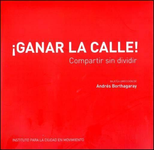 Ganar la calle! Compartir sin dividir