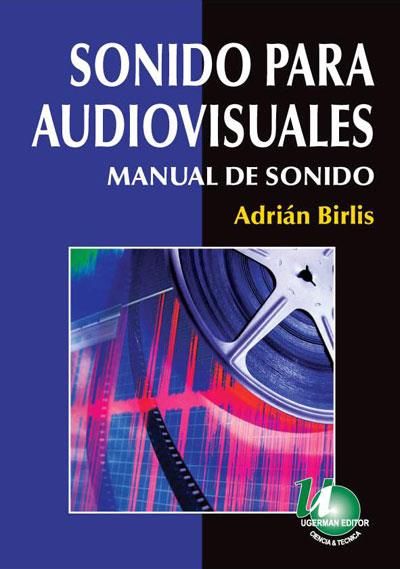 Sonido para audiovisuales. Manual de sonido