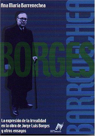 Expresion de la irrealidad en la obra de jorge luis borges y