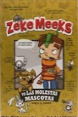 Zeke meeks vs. Las molestas mascotas